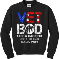 Vet Bod Like Dad Bod But With More Back Pain Veterans Day Kids Sweatshirt