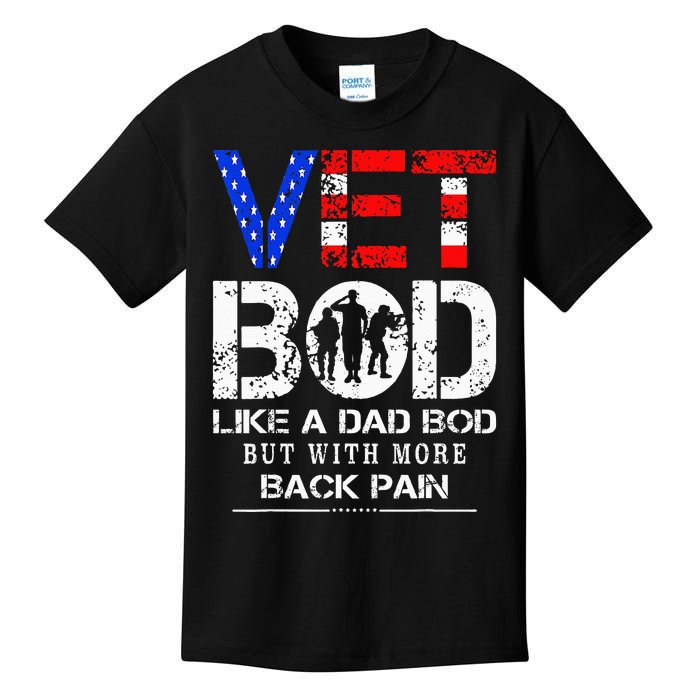 Vet Bod Like Dad Bod But With More Back Pain Veterans Day Kids T-Shirt