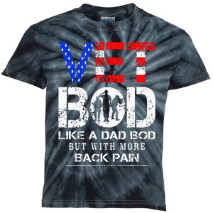 Vet Bod Like Dad Bod But With More Back Pain Veterans Day Kids Tie-Dye T-Shirt