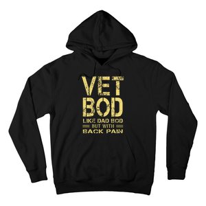 Vet Bod Like Dad Bod But With Back Pain Sarcastic Veterans Hoodie