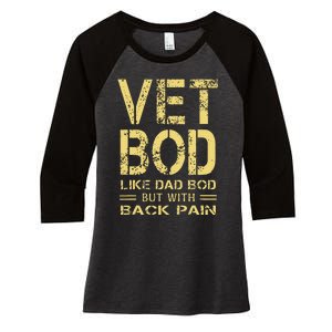 Vet Bod Like Dad Bod But With Back Pain Sarcastic Veterans Women's Tri-Blend 3/4-Sleeve Raglan Shirt