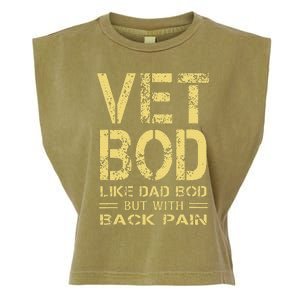 Vet Bod Like Dad Bod But With Back Pain Sarcastic Veterans Garment-Dyed Women's Muscle Tee