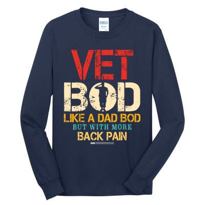 Vet Bod Like Dad Bod But More Back Pain Retro Vintage Tall Long Sleeve T-Shirt