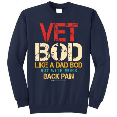 Vet Bod Like Dad Bod But More Back Pain Retro Vintage Tall Sweatshirt