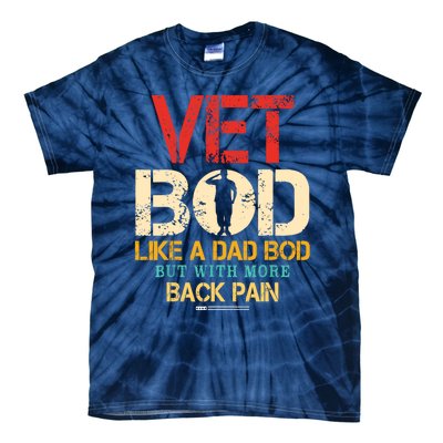 Vet Bod Like Dad Bod But More Back Pain Retro Vintage Tie-Dye T-Shirt