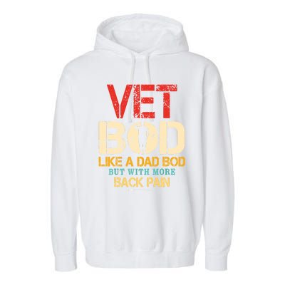 Vet Bod Like Dad Bod But More Back Pain Retro Vintage Garment-Dyed Fleece Hoodie