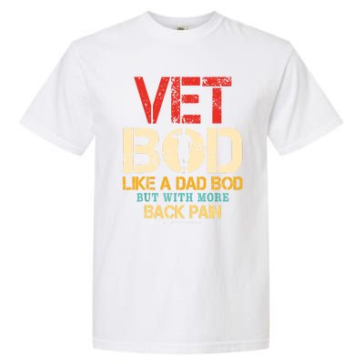 Vet Bod Like Dad Bod But More Back Pain Retro Vintage Garment-Dyed Heavyweight T-Shirt