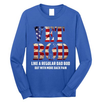 Vet Bod Like A Dad Bod But With More Back Pain American Flag Meaningful Gift Long Sleeve Shirt