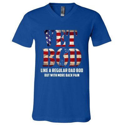 Vet Bod Like A Dad Bod But With More Back Pain American Flag Meaningful Gift V-Neck T-Shirt