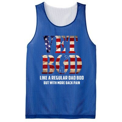 Vet Bod Like A Dad Bod But With More Back Pain American Flag Meaningful Gift Mesh Reversible Basketball Jersey Tank