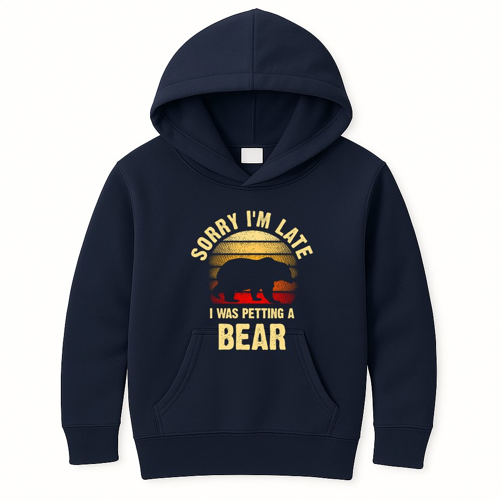 Vintage Bear Lover Sorry IM I Was Petting A Bear Funny Kids Hoodie