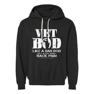 Vet Bod Like A Dad Bod But With More Back Pain Garment-Dyed Fleece Hoodie