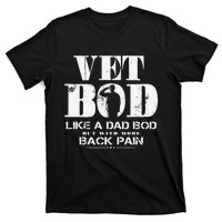 Vet Bod Like A Dad Bod But With More Back Pain T-Shirt