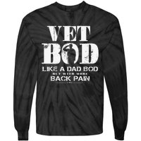 Vet Bod Like A Dad Bod But With More Back Pain Tie-Dye Long Sleeve Shirt