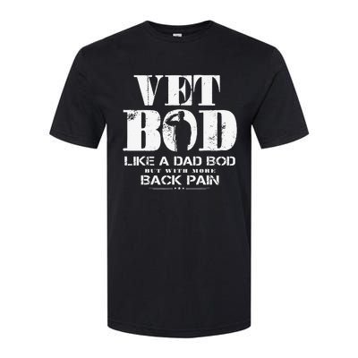 Vet Bod Like A Dad Bod But With More Back Pain Softstyle CVC T-Shirt