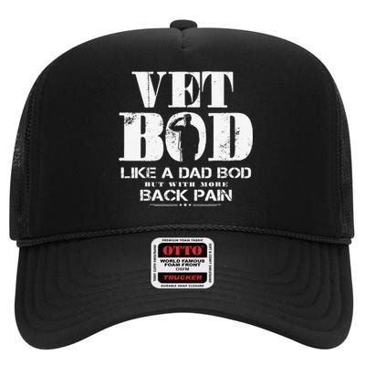 Vet Bod Like A Dad Bod But With More Back Pain High Crown Mesh Back Trucker Hat