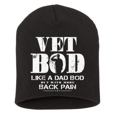 Vet Bod Like A Dad Bod But With More Back Pain Short Acrylic Beanie