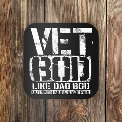 Vet Bod Like A Dad Bod Stencil With More Back Pain Veteran  Coaster