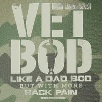 Vet Bod Like Dad Bod But With More Back Pain Legacy Tie Dye Trucker Hat