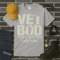Vet Bod Like Dad Bod But With More Back Pain Tall T-Shirt