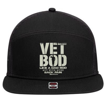 Vet Bod Like Dad Bod But With More Back Pain 7 Panel Mesh Trucker Snapback Hat