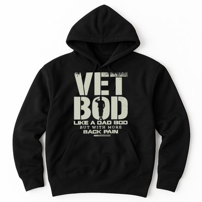 Vet Bod Like Dad Bod But With More Back Pain Hoodie
