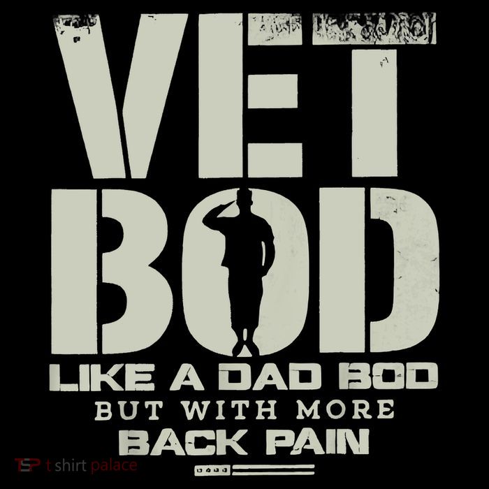 Vet Bod Like Dad Bod But With More Back Pain Poster
