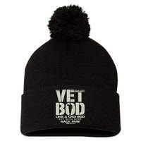 Vet Bod Like Dad Bod But With More Back Pain Pom Pom 12in Knit Beanie