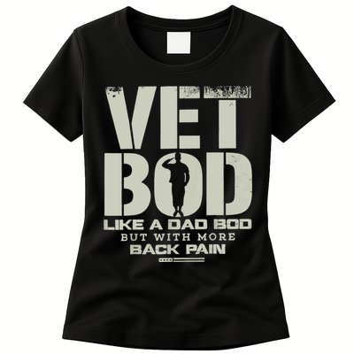 Vet Bod Like Dad Bod But With More Back Pain Womens T-Shirt
