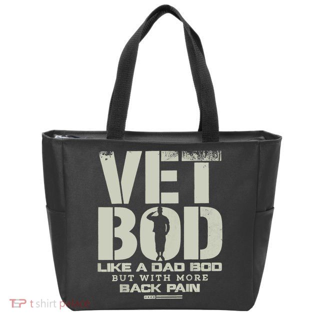 Vet Bod Like Dad Bod But With More Back Pain Zip Tote Bag