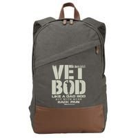 Vet Bod Like Dad Bod But With More Back Pain Cotton Canvas Backpack
