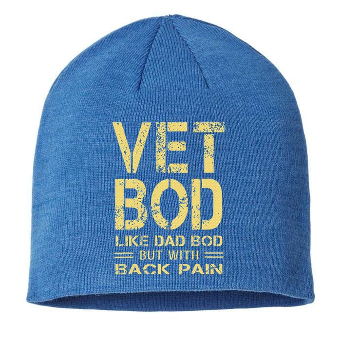 Vet Bod Like Dad Bod But With Back Pain Sustainable Beanie