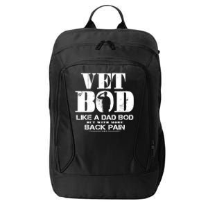 Vet Bod Like A Dad Bod But With More Back Pain City Backpack