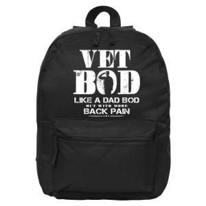 Vet Bod Like A Dad Bod But With More Back Pain 16 in Basic Backpack