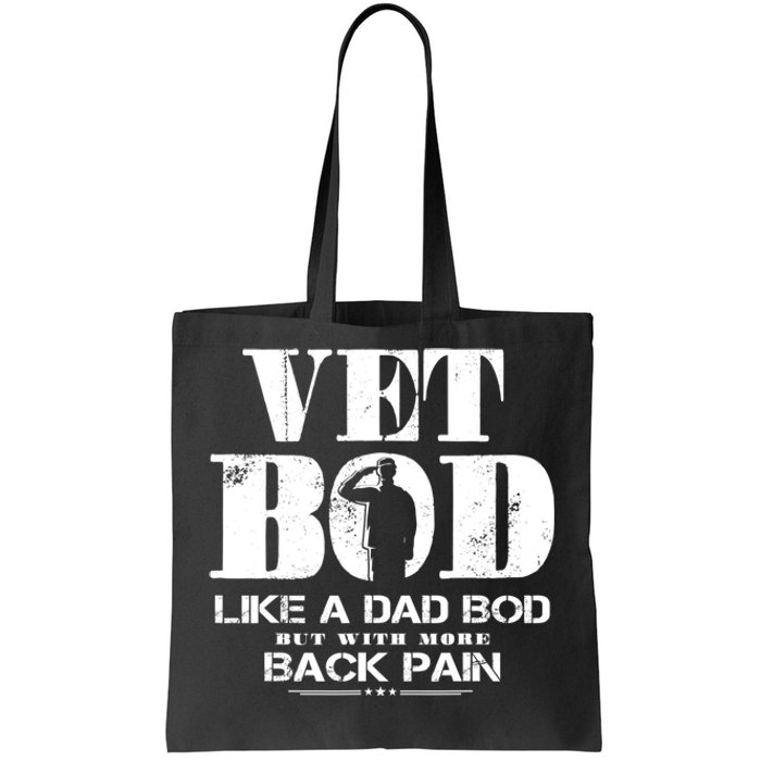 Vet Bod Like A Dad Bod But With More Back Pain Tote Bag