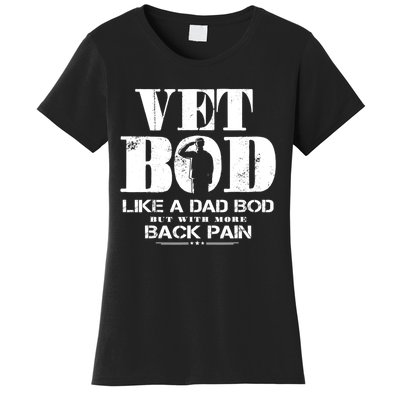 Vet Bod Like A Dad Bod But With More Back Pain Women's T-Shirt