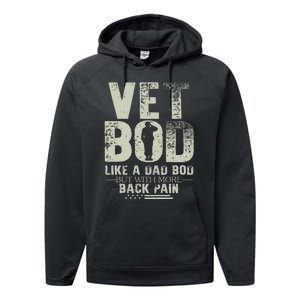 Vet Bod Like Dad Bod But With More Back Pain Fathers Day Performance Fleece Hoodie