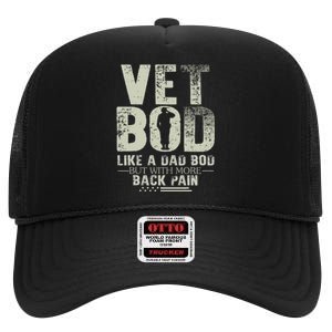 Vet Bod Like Dad Bod But With More Back Pain Fathers Day High Crown Mesh Back Trucker Hat