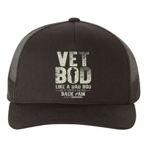 Vet Bod Like Dad Bod But With More Back Pain Fathers Day Yupoong Adult 5-Panel Trucker Hat