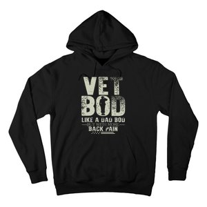 Vet Bod Like Dad Bod But With More Back Pain Fathers Day Hoodie