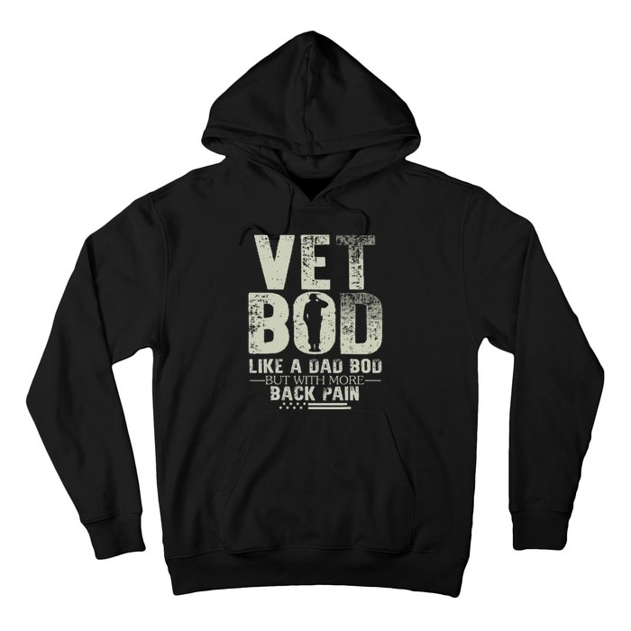 Vet Bod Like Dad Bod But With More Back Pain Fathers Day Hoodie