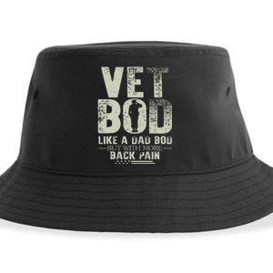 Vet Bod Like Dad Bod But With More Back Pain Fathers Day Sustainable Bucket Hat