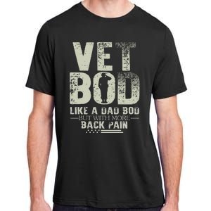 Vet Bod Like Dad Bod But With More Back Pain Fathers Day Adult ChromaSoft Performance T-Shirt