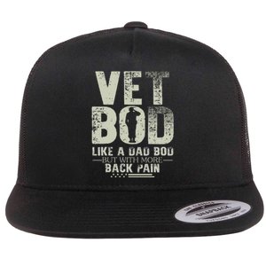 Vet Bod Like Dad Bod But With More Back Pain Fathers Day Flat Bill Trucker Hat