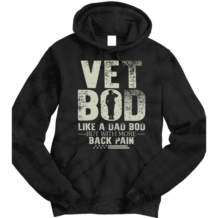 Vet Bod Like Dad Bod But With More Back Pain Fathers Day Tie Dye Hoodie