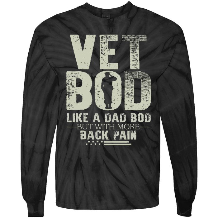 Vet Bod Like Dad Bod But With More Back Pain Fathers Day Tie-Dye Long Sleeve Shirt