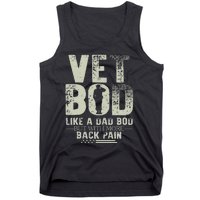 Vet Bod Like Dad Bod But With More Back Pain Fathers Day Tank Top