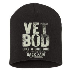 Vet Bod Like Dad Bod But With More Back Pain Fathers Day Short Acrylic Beanie