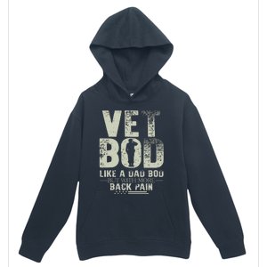 Vet Bod Like Dad Bod But With More Back Pain Fathers Day Urban Pullover Hoodie