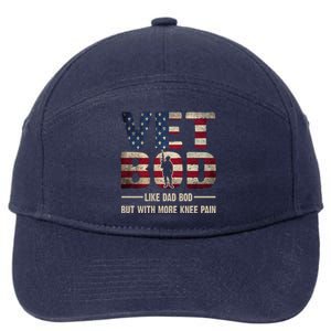 Vet Bod Like A Dad Bod But With More Knee Pain Veteran 7-Panel Snapback Hat